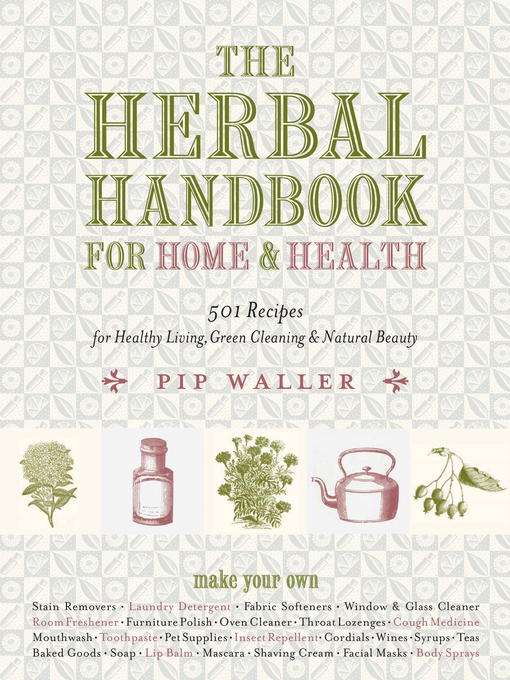 Title details for The Herbal Handbook for Home and Health by Pip Waller - Available